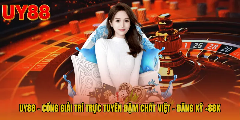 UY88 - Cổng Giải Trí Trực Tuyến Đậm Chất Việt - Đăng Ký +...