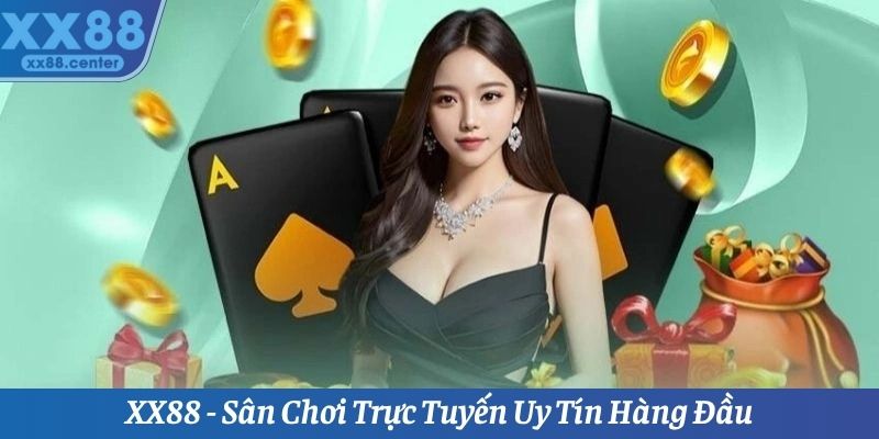 XX88 ⚡️ Link Truy Cập Trang Chủ XX88.COM | Đăng Ký +58K -...